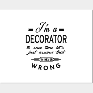 Decorator - Let's assume I'm never wrong Posters and Art